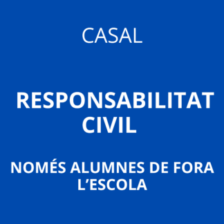 Assegurança Responsabilitat Civil (Alumnes de fora l'escola)